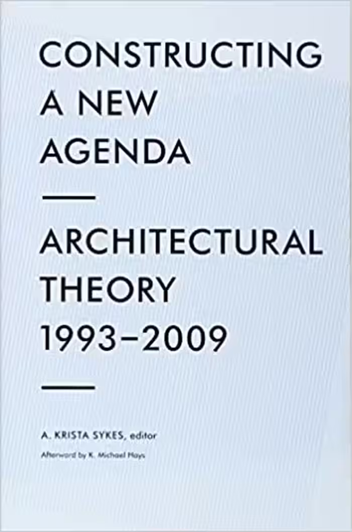 󾕇 دانلود کتاب Constructing A New Agenda - Architectural Theory 1993-2009, 2012 - دانلود کتاب های دانشگاهی