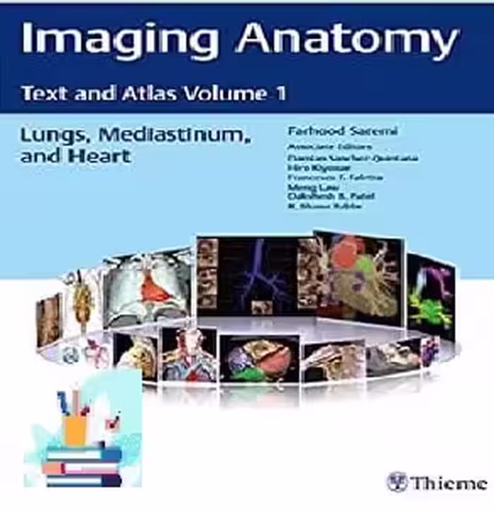 Imaging Anatomy Text and Atlas Volume 1 Lungs Mediastinum an