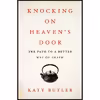 کتاب Knocking on Heavens Door اثر Katy Butler انتشارات Scribner