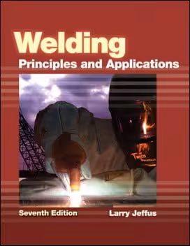 󾕇 Jeffus L., Welding - Principles and Applications, 7th ed, 2012 - دانلود کتاب های دانشگاهی