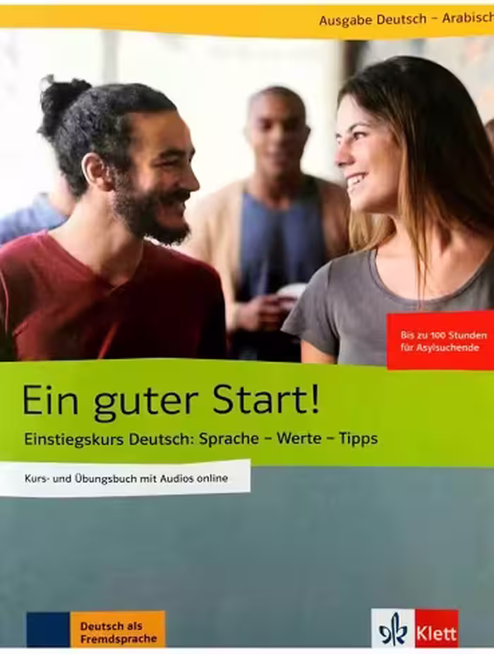 کتاب Ein guter Start!: Einstiegskurs Deutsch: Sprache – Werte – Tipps, Kurs- und Übungsbuch mit Audios, Ausgabe einsprachig Deutsch