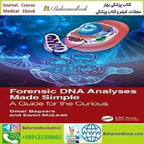 Forensic DNA Analyses Made Simple A Guide for the Curious 202
