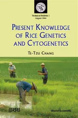 [PDF] دانلود کتاب Present Knowledge Of Rice Genetics And Cytogenetics, 2009