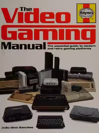 خرید و دانلود نسخه کامل کتاب Haynes Video Gaming Manual: The Essential Guide to Modern and Retro Gaming Platforms