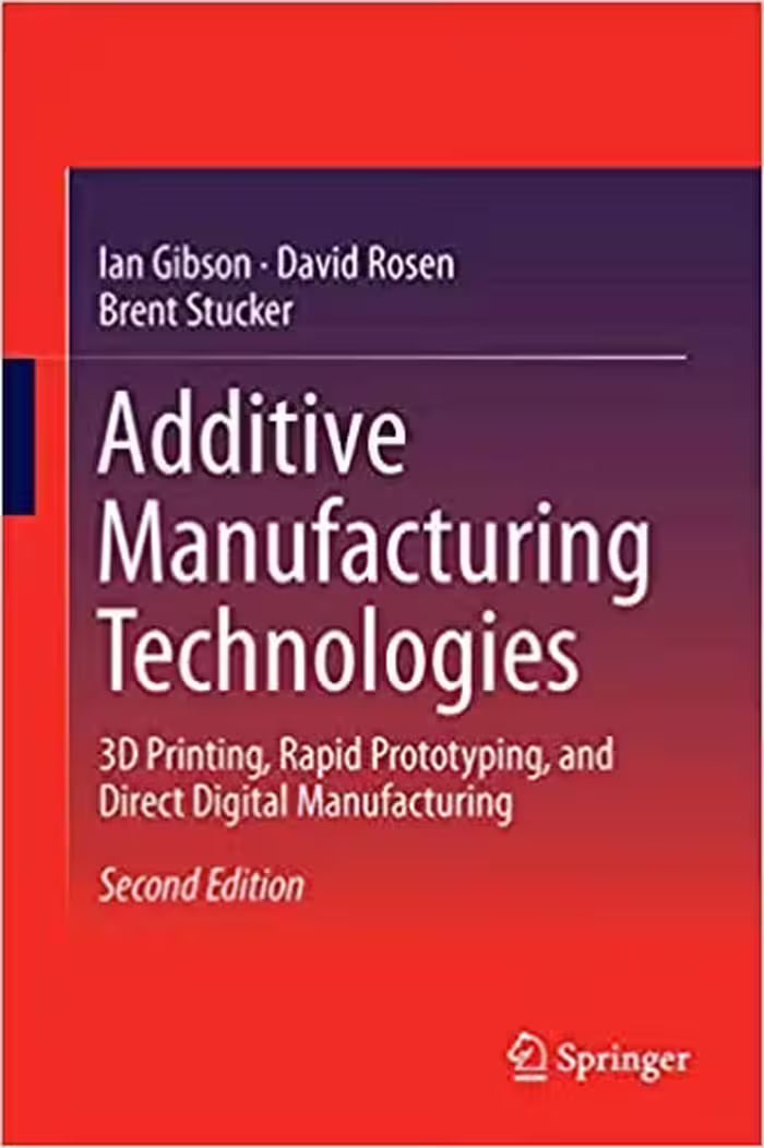 󾕇 دانلود کتاب Additive Manufacturing Technologies - 3D Printing, Rapid Prototyping, And Direct Digital Manufacturing, 2nd ed, 2014 - دانلود کتاب های دانشگاهی