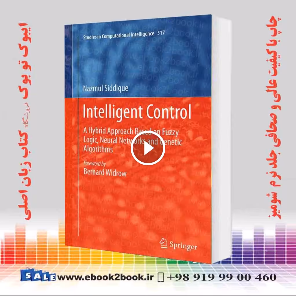 Intelligent Control: A Hybrid Approach Based on Fuzzy Logic, Neural Networks and Genetic Algorithms