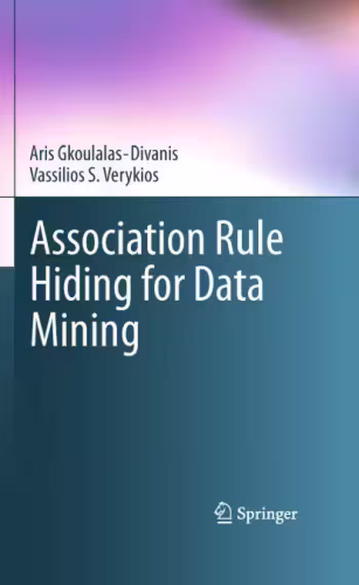 خرید و دانلود نسخه کامل کتاب Association Rule Hiding for Data Mining