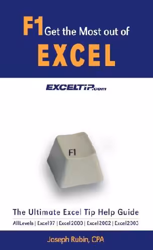 خرید و دانلود نسخه کامل کتاب F1 Get the Most out of Excel! the Ultimate Excel Tip Help Guide: Excel 97, Excel 2000, Excel 2002, Excel 2003