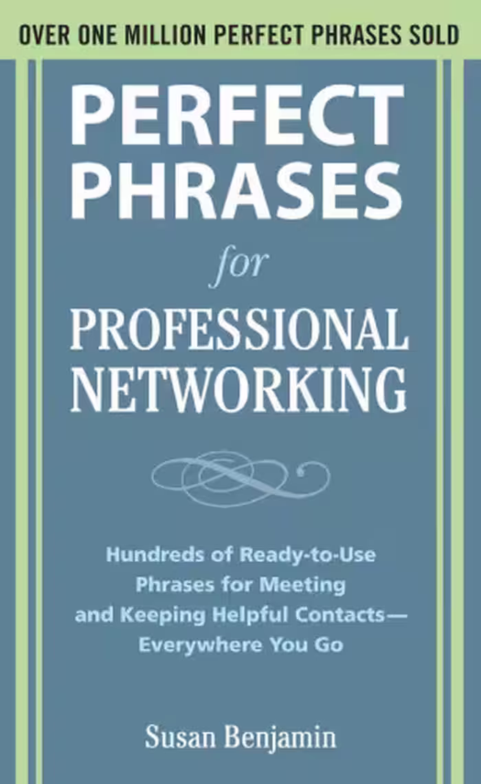 خرید و دانلود نسخه کامل کتاب Perfect Phrases for Professional Networking: Hundreds of Ready-to-Use Phrases for Meeting and Keeping Helpful Contacts Everywhere You Go (Perfect Phrases Series)