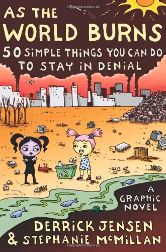 خرید و دانلود نسخه کامل کتاب As the World Burns: 50 Simple Things You Can Do to Stay in Denial - PDF