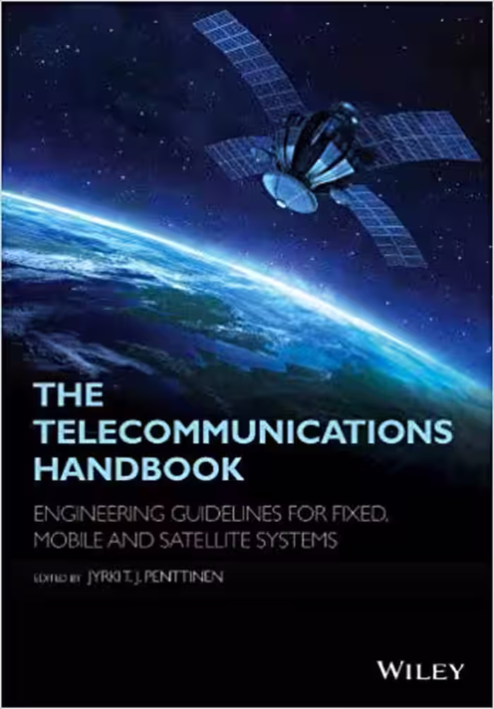 󾕇 دانلود کتاب The Telecommunications Handbook - Engineering Guidelines For Fixed, Mobile And Satellite Systems, 2015 - دانلود کتاب های دانشگاهی