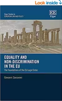 خرید و دانلود نسخه کامل کتاب Equality and Non-Discrimination in the EU: The Foundations of the EU Legal Order (Elgar Studies in European Law and Policy) - PDF