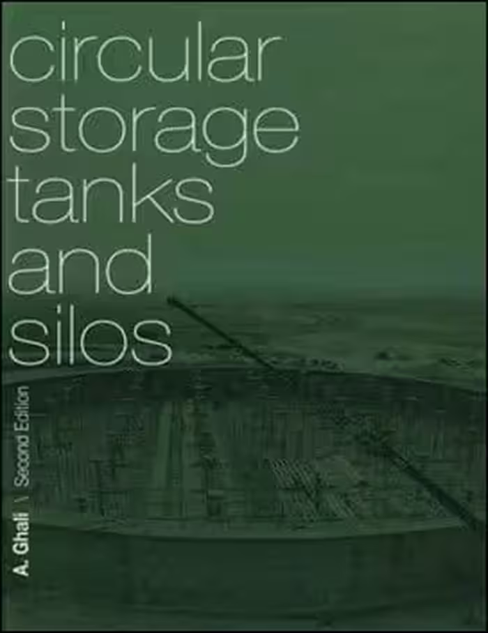 󾕇 Ghali A., Circular Storage Tanks and Silos, 2nd ed, 2000 - دانلود کتاب های دانشگاهی