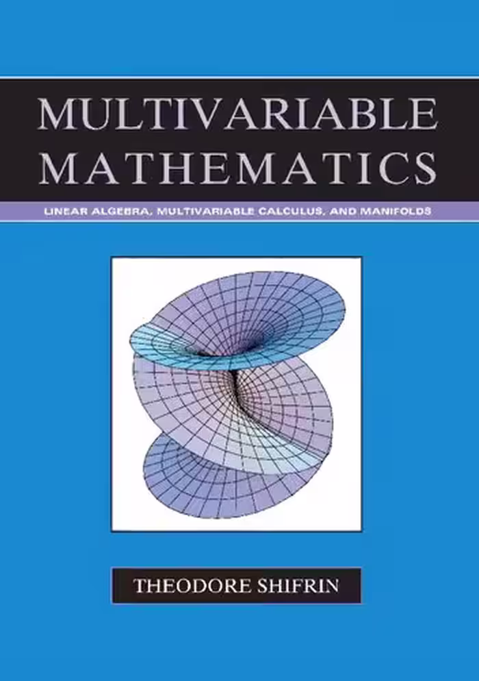 خرید و دانلود نسخه کامل کتاب Multivariable Mathematics: Linear Algebra, Multivariable Calculus, and Manifolds