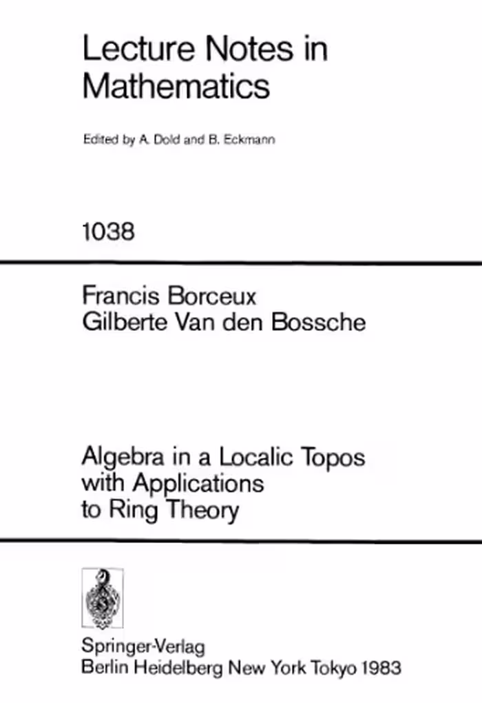 خرید و دانلود نسخه کامل کتاب Algebra in a Localic Topos with Applications to Ring Theory