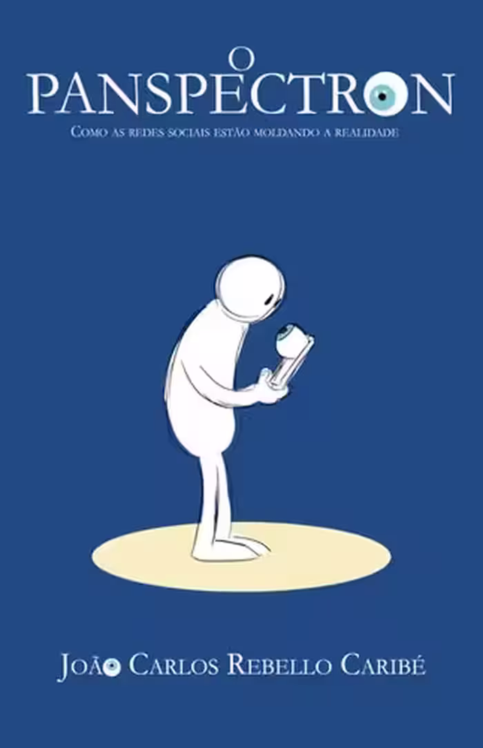 خرید و دانلود نسخه کامل کتاب O Panspectron: Como as redes sociais estão moldando a realidade