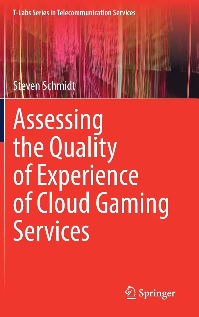 خرید و دانلود نسخه کامل کتاب Assessing the Quality of Experience of Cloud Gaming Services