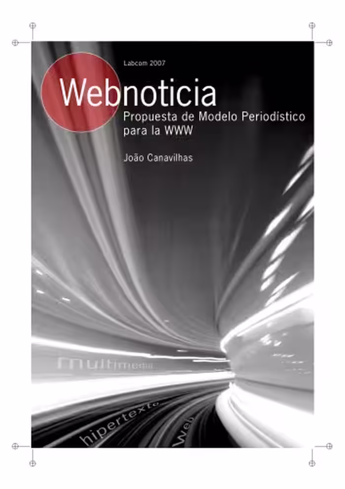 خرید و دانلود نسخه کامل کتاب Webnoticia - Propuesta de modelo periodistico para la WWW