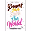 کتاب Dessert Can Save the World اثر Christina Tosi انتشارات Harmony