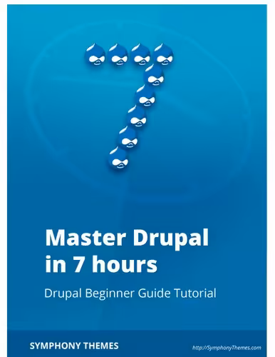 خرید و دانلود نسخه کامل کتاب Master Drupal in 7 hours: Drupal Beginner Guide Tutorial