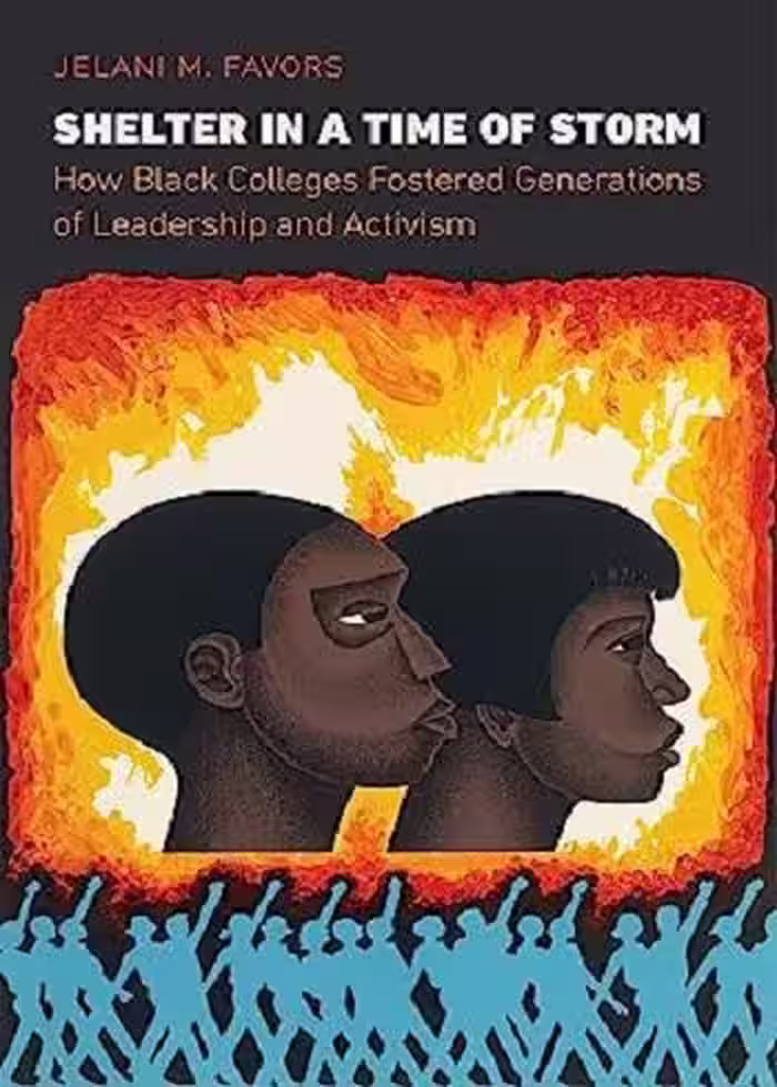 کتاب Shelter in a Time of Storm: How Black Colleges Fostered Generations of Leadership and Activism  (متن کامل)