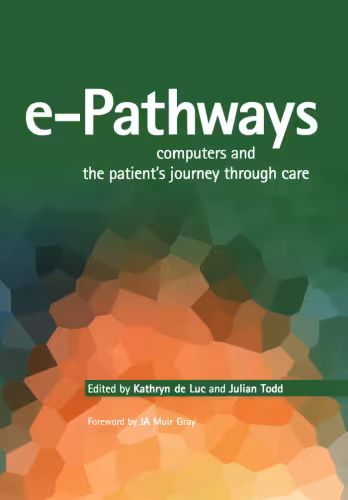 خرید و دانلود نسخه کامل کتاب E-pathways: Computers And the Patient's Journey Through Care