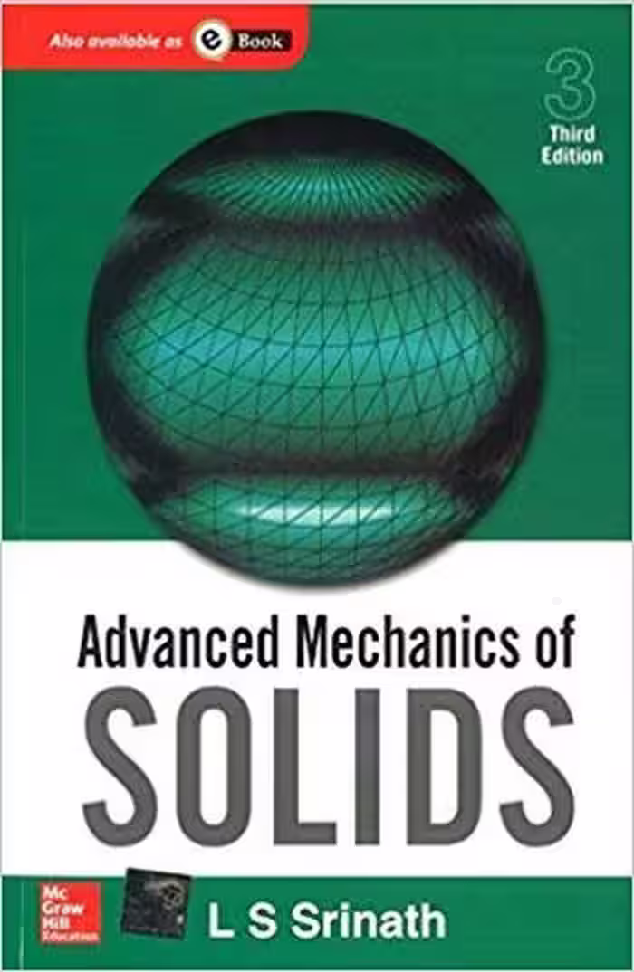 󾕇 دانلود کتاب Srinath L. S., Advanced Mechanics Of Solids, 3rd ed, 2008 - دانلود کتاب های دانشگاهی