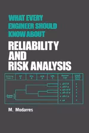 󾕇 دانلود کتاب What Every Engineer Should Know About Reliability And Risk Analysis, 2017 - دانلود کتاب های دانشگاهی