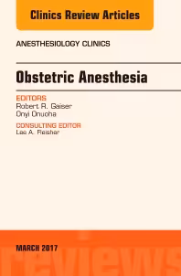 Obstetric Anesthesia, An Issue of Anesthesiology Clinics, 1ed - کتاب پزشکی بهار