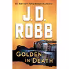 کتاب Golden in Death اثر J.D. Robb انتشارات Large Print Press