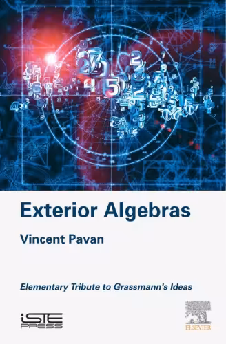 خرید و دانلود نسخه کامل کتاب Exterior Algebras: Elementary Tribute to Grassmann’s Ideas