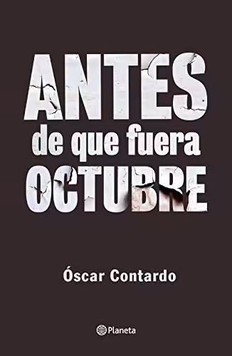 خرید و دانلود نسخه کامل کتاب Antes de que fuera octubre (Spanish Edition) [2020] -   pdf