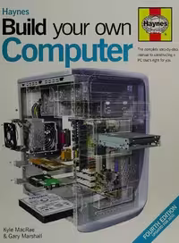 خرید و دانلود نسخه کامل کتاب Haynes Build Your Own Computer: The Complete Step-by-Step Manual to Constructing a PC That's Right for You