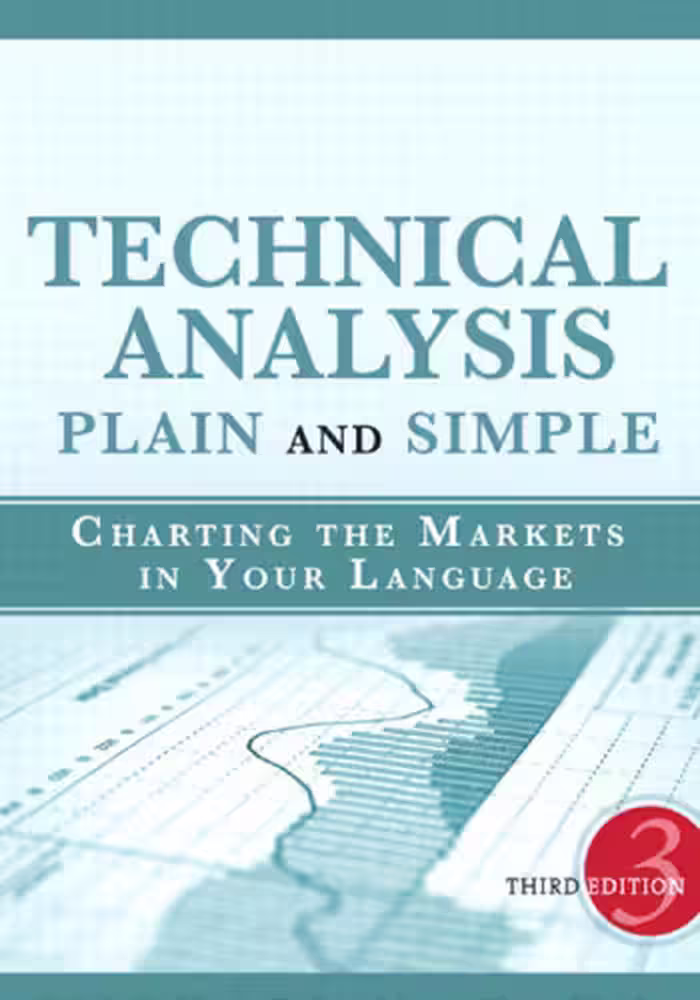 خرید و دانلود نسخه کامل کتاب Technical Analysis Plain and Simple: Charting the Markets in Your Language (3rd Edition)