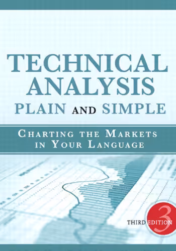 خرید و دانلود نسخه کامل کتاب Technical Analysis Plain and Simple: Charting the Markets in Your Language (3rd Edition)