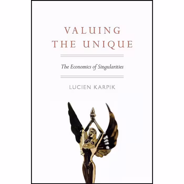 کتاب زبان اصلی Valuing the Unique اثر Lucien Karpik and Nora Scott
