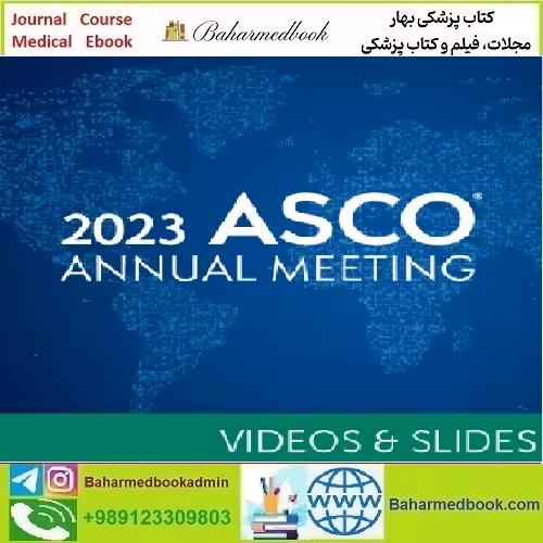 2023 ASCO Annual Meeting price 30€ - کتاب پزشکی بهار