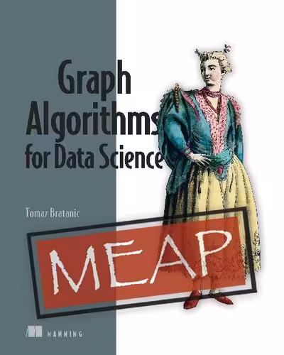 خرید و دانلود نسخه کامل کتاب Graph Algorithms for Data Science (MEAP v7)
