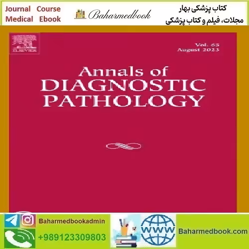 Annals of Diagnostic Pathology Volume 44 to 49 2020 TRUE PDF