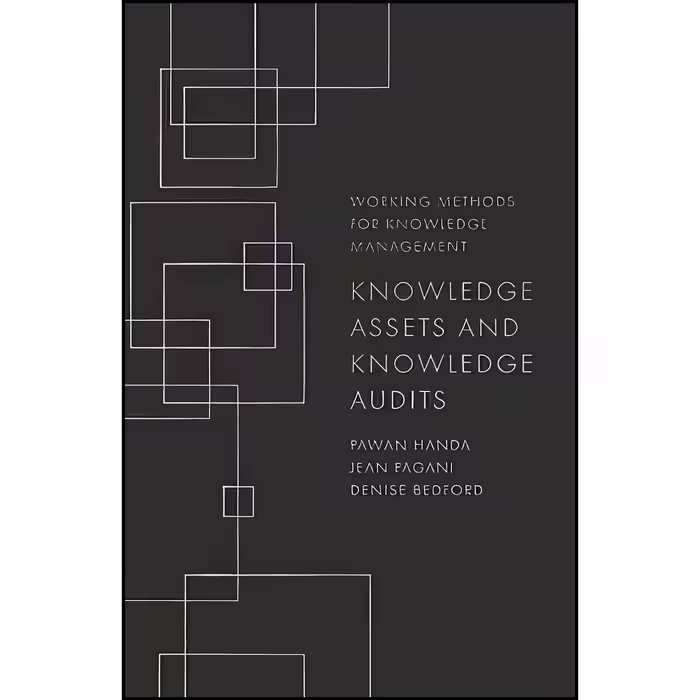 کتاب زبان اصلی Knowledge Assets and Knowledge Audits  اثر Pawan Handa