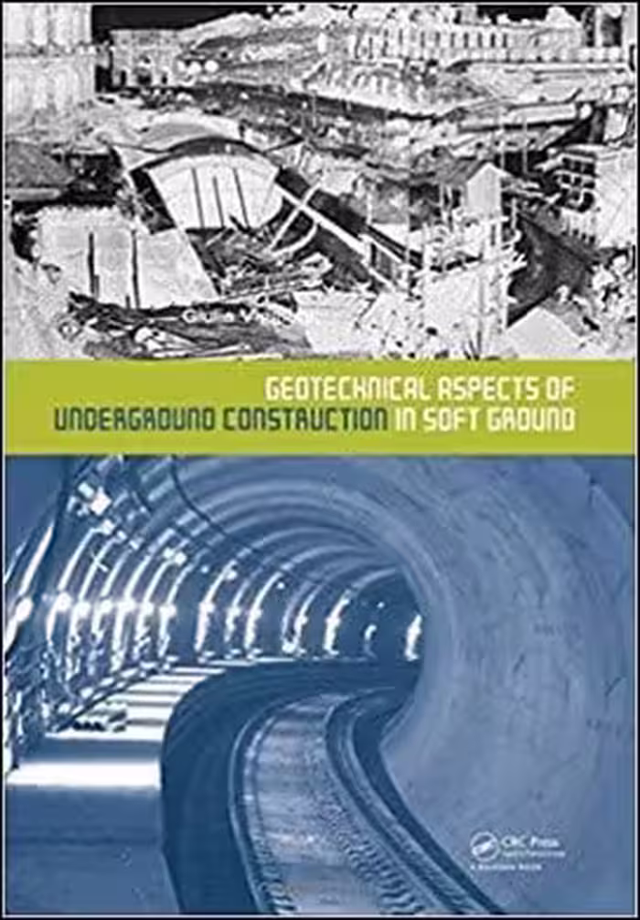 󾕇 Viggiani G., Geotechnical Aspects of Underground Construction in Soft Ground, 2011 - دانلود کتاب های دانشگاهی