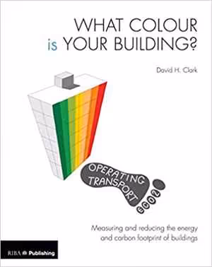 󾕇 دانلود کتاب What Colour Is Your Building-Measuring And Reducing The Energy And Carbon Footprint Of Buildings, 2019 - دانلود کتاب های دانشگاهی