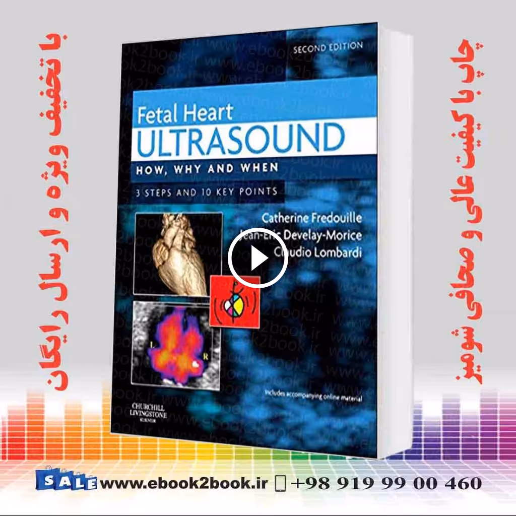 Fetal Heart Ultrasound: How Why and When 2nd Edition