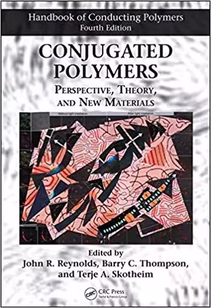 خرید و دانلود نسخه کامل کتاب Handbook of Conducting Polymers, Fourth Edition - 2 Volume Set: Conjugated Polymers Perspective, Theory, and New Materials (Volume 1)