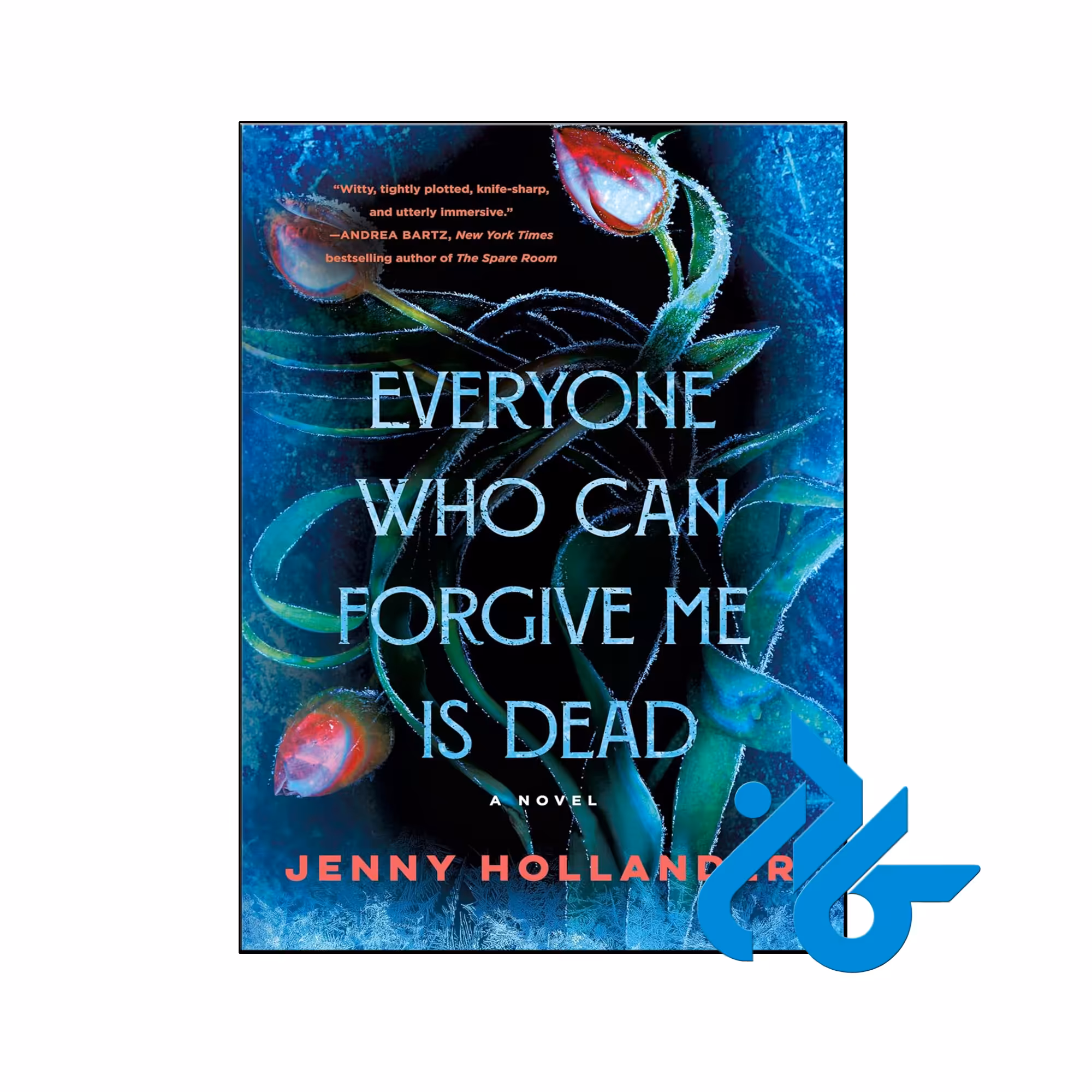 خرید و قیمت کتاب Everyone Who Can Forgive Me Is Dead