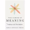 کتاب The Power of Meaning اثر Emily Esfahani Smith انتشارات Crown