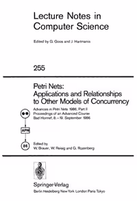 خرید و دانلود نسخه کامل کتاب Petri Nets: Applications and Relationships to Other Models of Concurrency: Advances in Petri Nets 1986, Part II Proceedings of an Advanced Course Bad Honnef, 8.–19. September 1986