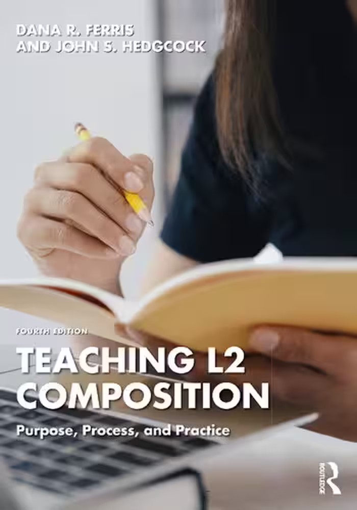 خرید و دانلود نسخه کامل کتاب Teaching L2 Composition: Purpose, Process, and Practice (4th Edition) - Pdf
