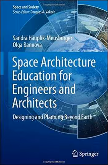 󾕇 دانلود کتاب Space Architecture Education for Engineers and Architects - دانلود کتاب های دانشگاهی