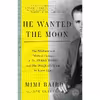 کتاب He Wanted the Moon اثر جمعی از نویسندگان انتشارات Crown